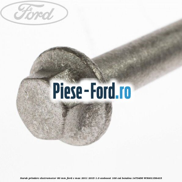 Piulita prindere masa electromotor Ford C-Max 2011-2015 1.0 EcoBoost 100 cai benzina