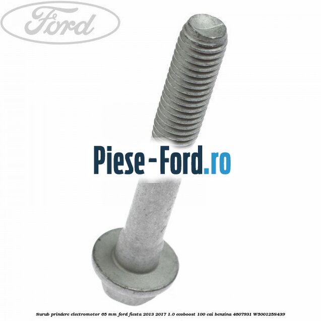 Surub prindere electromotor 65 mm Ford Fiesta 2013-2017 1.0 EcoBoost 100 cai benzina