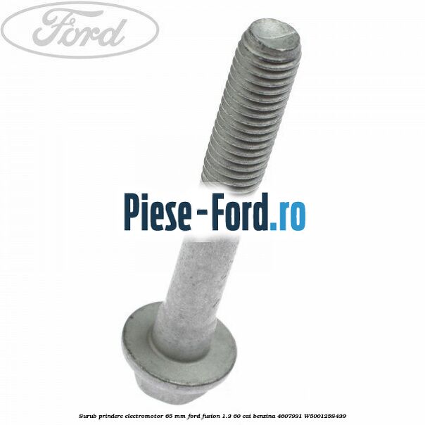 Surub prindere electromotor Ford Fusion 1.3 60 cai benzina