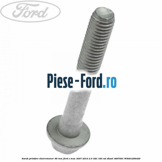 Surub prindere electromotor 65 mm Ford S-Max 2007-2014 2.0 TDCi 163 cai diesel
