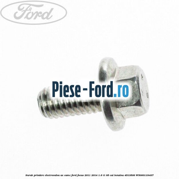 Surub prindere capac axe came Ford Focus 2011-2014 1.6 Ti 85 cai benzina