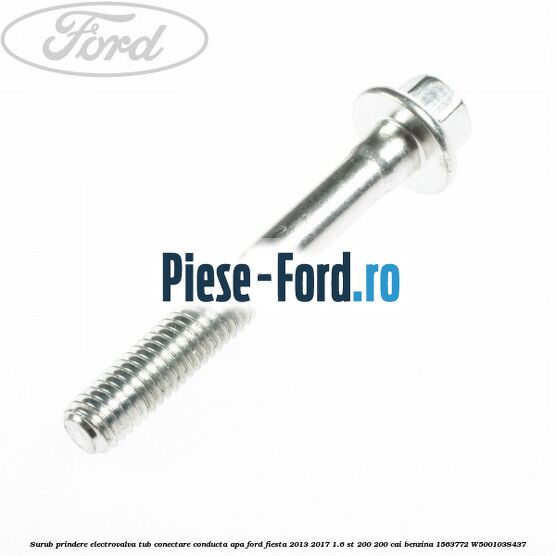 Surub prindere electrovalva tub conectare conducta apa Ford Fiesta 2013-2017 1.6 ST 200 200 cai benzina