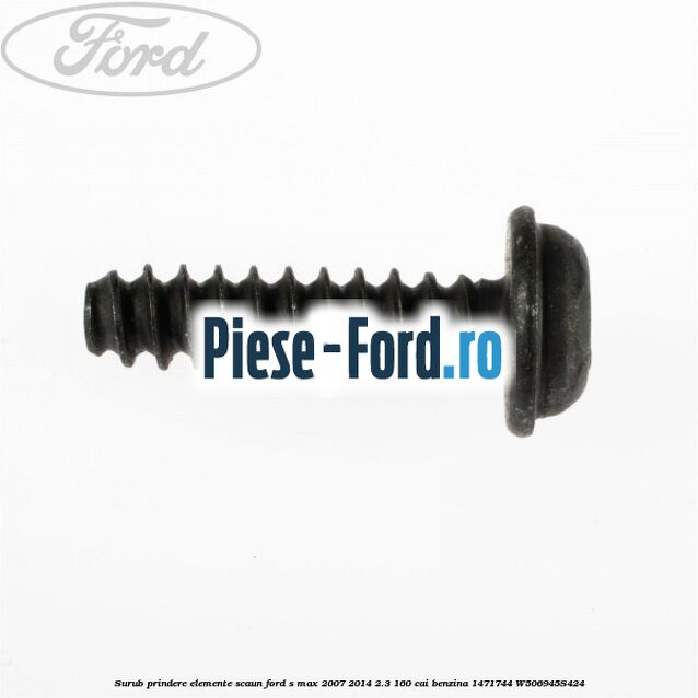 Surub prindere elemente audio Ford S-Max 2007-2014 2.3 160 cai benzina