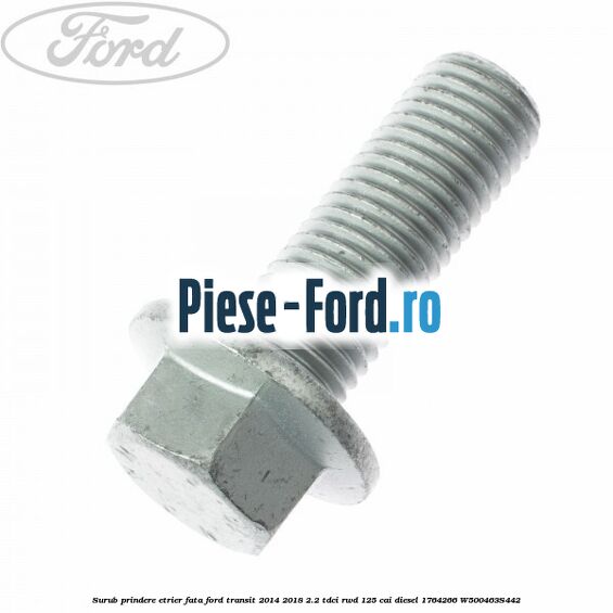 Surub prindere etrier fata Ford Transit 2014-2018 2.2 TDCi RWD 125 cai diesel #3FCCFBC17E