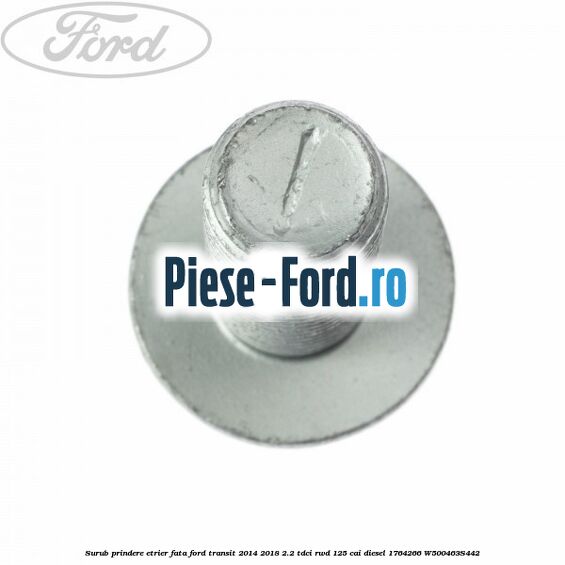 Surub prindere etrier fata Ford Transit 2014-2018 2.2 TDCi RWD 125 cai diesel #3FCCFBC17E