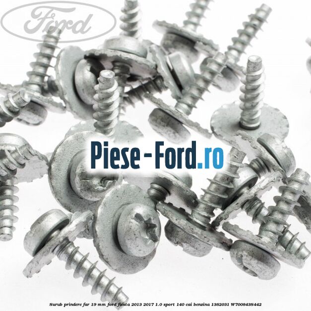 Surub prindere far 19 mm Ford Fiesta 2013-2017 1.0 Sport 140 cai benzina #13A09FCF13