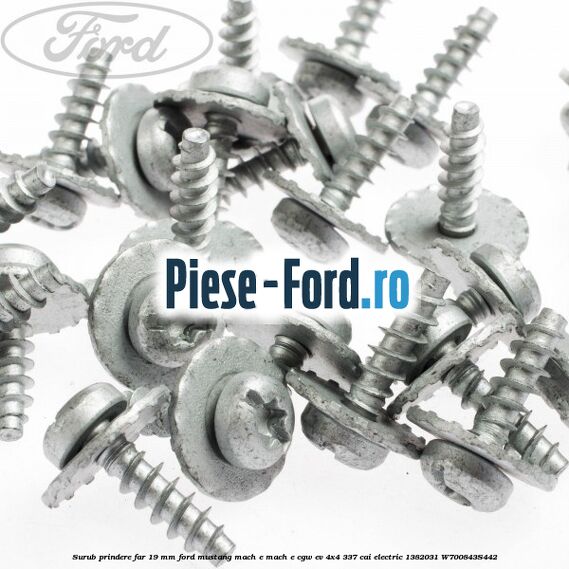 Surub prindere far 19 mm Ford Mustang Mach-E MACH-E (CGW) EV 4x4 337 cai electric #6FE5D5003C