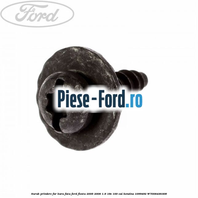 Surub prindere far, bara fata Ford Fiesta 2005-2008 1.6 16V 100 cai benzina #FEC0A9B30E