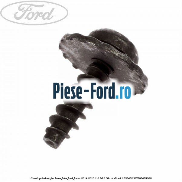 Surub prindere far 19 mm Ford Focus 2014-2018 1.6 TDCi 95 cai diesel