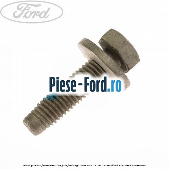 Surub prindere flansa amortizor fata Ford Kuga 2016-2018 1.5 TDCi 120 cai #F1E0852E46