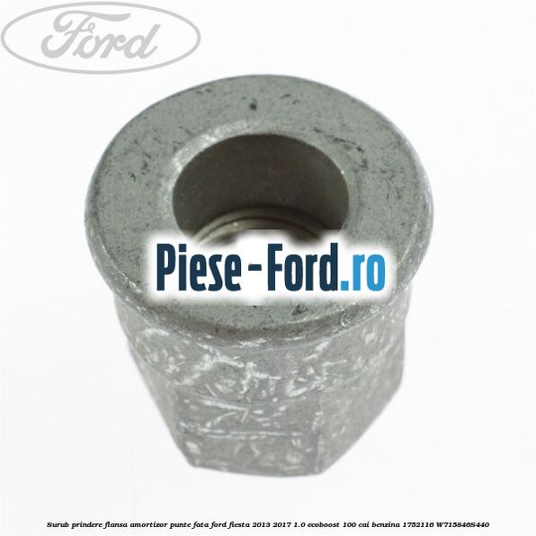 Surub prindere flansa amortizor punte fata Ford Fiesta 2013-2017 1.0 EcoBoost 100 cai benzina