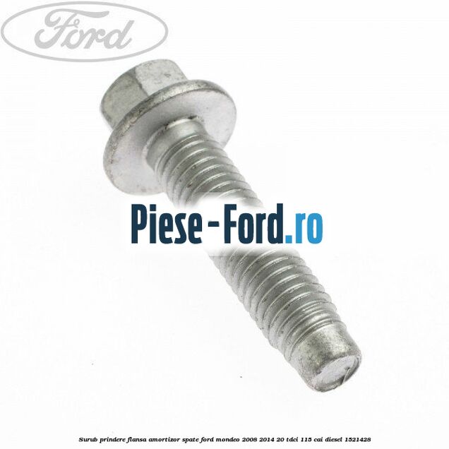 Surub prindere flansa amortizor spate Ford Mondeo 2008-2014 2.0 TDCi 115 cai #5C1CBD6E73