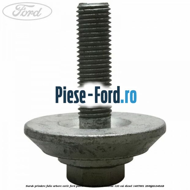 Surub prindere fulie arbore cotit Ford Puma 2020-2023 1.5 EcoBlue 120 cai diesel #83DA1F5820