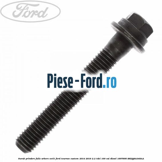 Surub prindere fulie arbore cotit Ford Tourneo Custom 2014-2018 2.2 TDCi 100 cai diesel