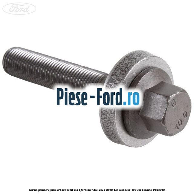 Surub prindere fulie arbore cotit M14 Ford Mondeo 2014-2018 1.5 EcoBoost 160 cai #371DB5BB31