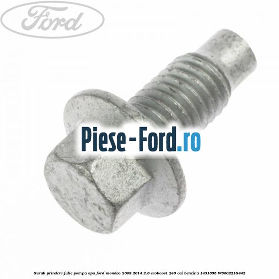 Surub prindere fulie pompa apa Ford Mondeo 2008-2014 2.0 EcoBoost 240 cai benzina