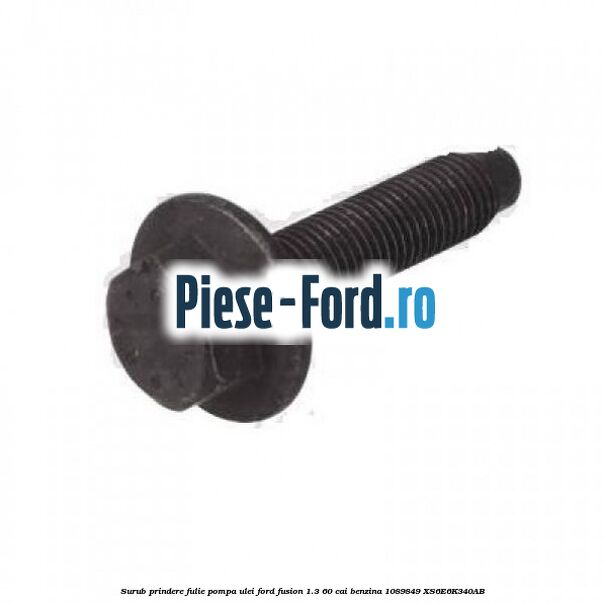 Surub prindere fulie pompa ulei Ford Fusion 1.3 60 cai benzina