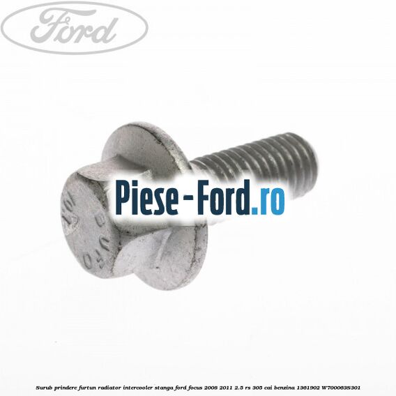 Surub prindere furtun radiator intercooler stanga Ford Focus 2008-2011 2.5 RS 305 cai benzina