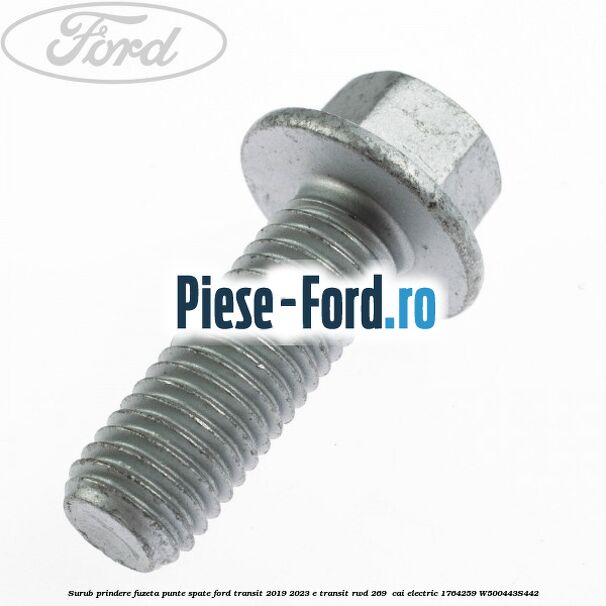 Surub prindere fuzeta punte spate Ford Transit 2019-2023 E-TRANSIT RWD 269  cai electric #B83BE9AD53