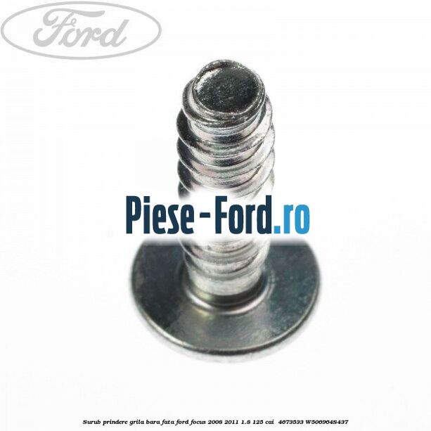 Surub prindere grila bara fata Ford Focus 2008-2011 1.8 125 cai  #FA5B7D8BFB
