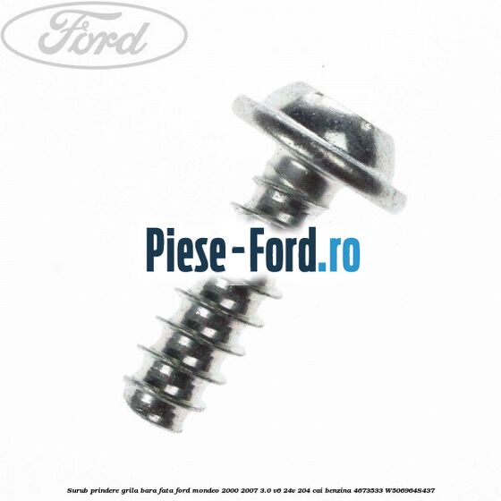 Surub prindere grila bara fata Ford Mondeo 2000-2007 3.0 V6 24V 204 cai benzina