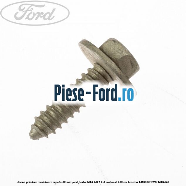 Surub prindere incuietoare capota 25 mm Ford Fiesta 2013-2017 1.0 EcoBoost 125 cai benzina