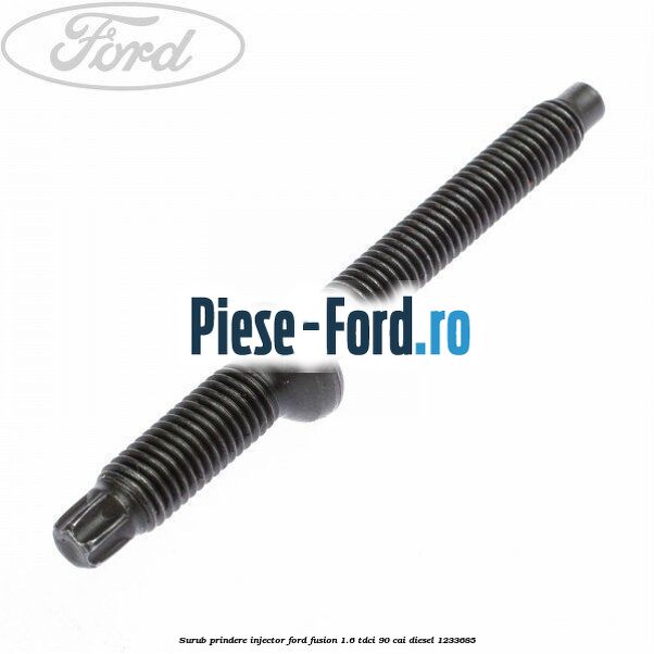 Surub prindere injector Ford Fusion 1.6 TDCi 90 cai