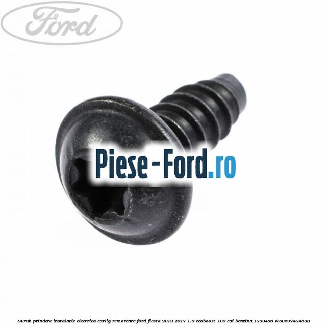 Surub prindere instalatie electrica carlig remorcare Ford Fiesta 2013-2017 1.0 EcoBoost 100 cai benzina