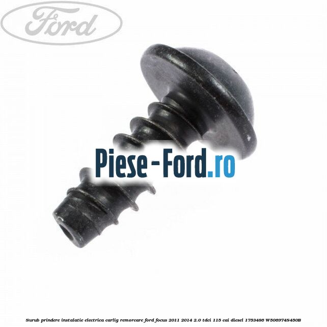 Surub prindere instalatie electrica carlig remorcare Ford Focus 2011-2014 2.0 TDCi 115 cai diesel