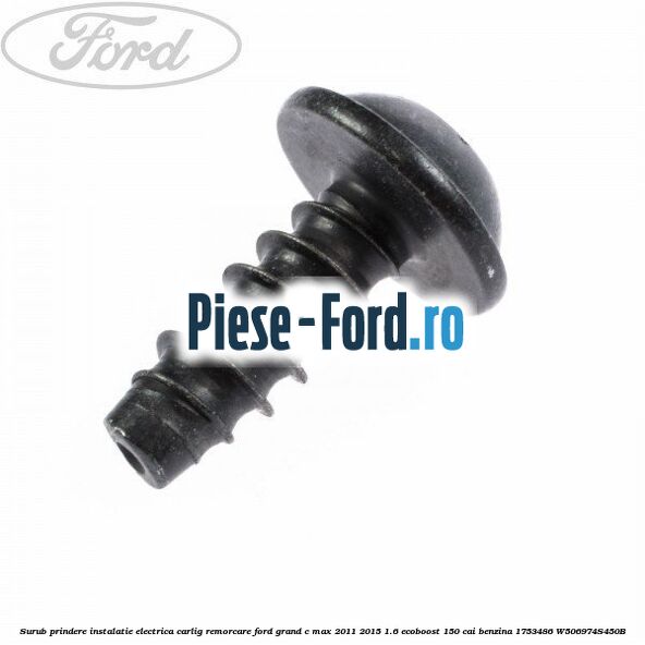 Surub prindere instalatie electrica carlig remorcare Ford Grand C-Max 2011-2015 1.6 EcoBoost 150 cai benzina