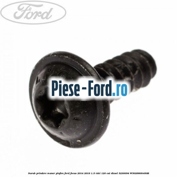 Surub prindere maner plafon Ford Focus 2014-2018 1.5 TDCi 120 cai diesel