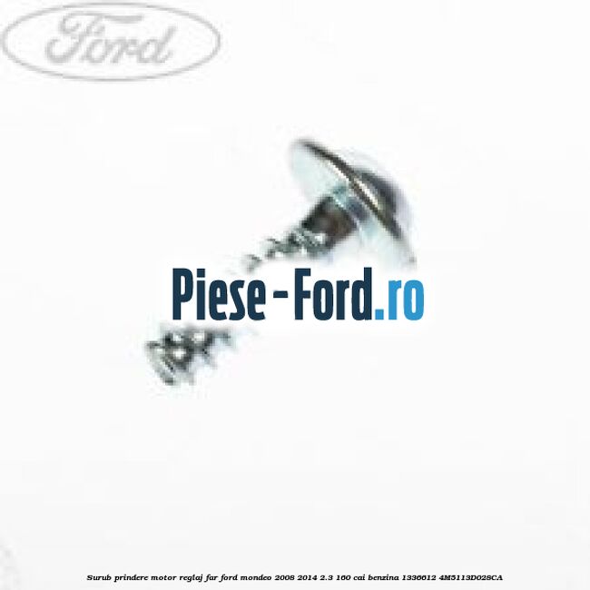 Surub prindere modul airbag, senzor Ford Mondeo 2008-2014 2.3 160 cai benzina