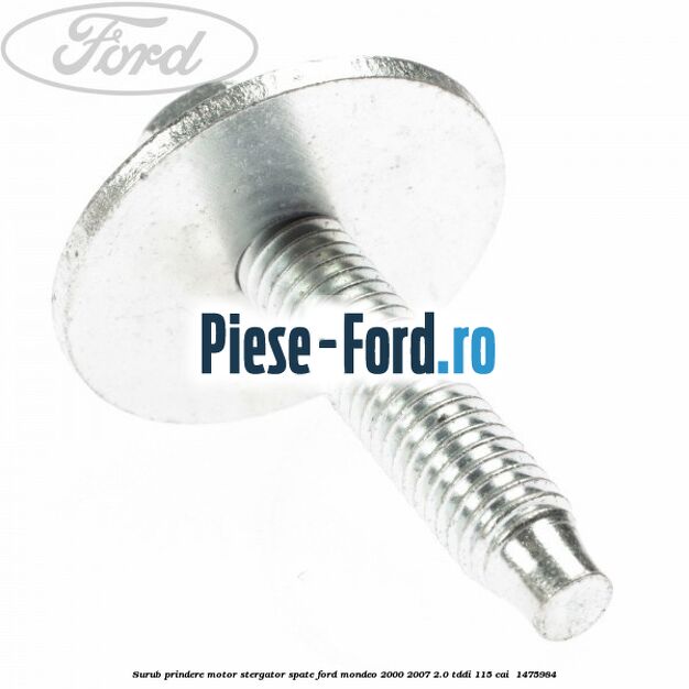 Surub prindere motor stergator spate Ford Mondeo 2000-2007 2.0 TDDI 115 cai  #4C87D59FD6