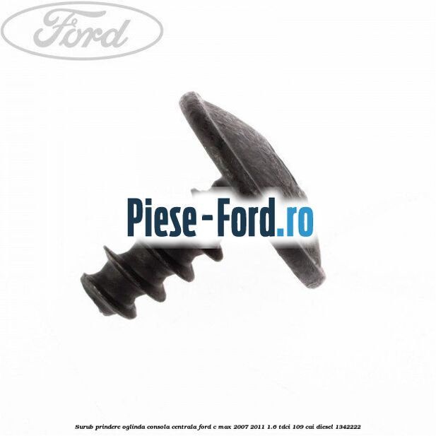 Surub prindere oglinda, consola centrala Ford C-Max 2007-2011 1.6 TDCi 109 cai