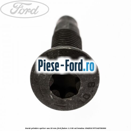 Surub prindere opritor usa 33 mm Ford Fusion 1.3 60 cai benzina