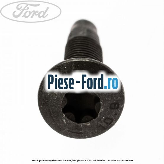 Surub prindere opritor usa 33 mm Ford Fusion 1.4 80 cai benzina
