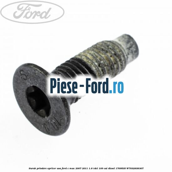 Surub prindere opritor usa Ford C-Max 2007-2011 1.6 TDCi 109 cai diesel