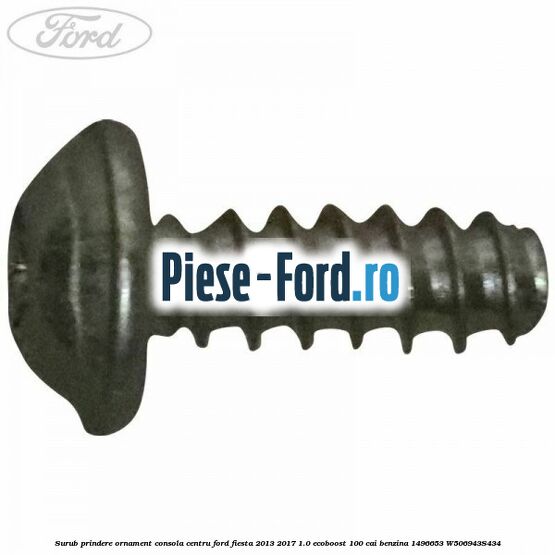 Surub prindere ornament consola centru Ford Fiesta 2013-2017 1.0 EcoBoost 100 cai benzina