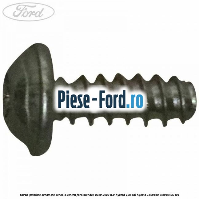 Surub prindere ornament consola centru Ford Mondeo 2019-2023 2.0 Hybrid 188 cai #5CFF1AA997 Surub prindere ornament consola centru Ford Mondeo 2019-2023 2.0 Hybrid 188 cai hybrid #5CFF1AA997