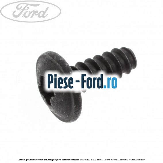 Surub prindere ornament consola centru Ford Tourneo Custom 2014-2018 2.2 TDCi 100 cai diesel