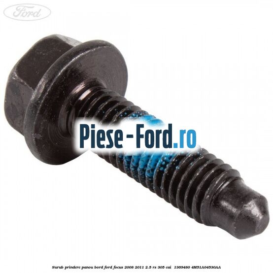 Surub prindere panou bord Ford Focus 2008-2011 2.5 RS 305 cai  #B2D6008E55