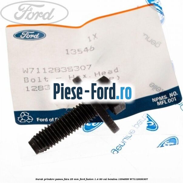 Surub prindere panou fata Ford Fusion 1.4 80 cai benzina