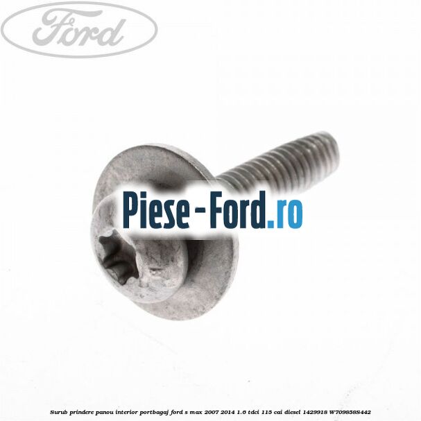 Surub prindere ornament vertical Ford S-Max 2007-2014 1.6 TDCi 115 cai diesel