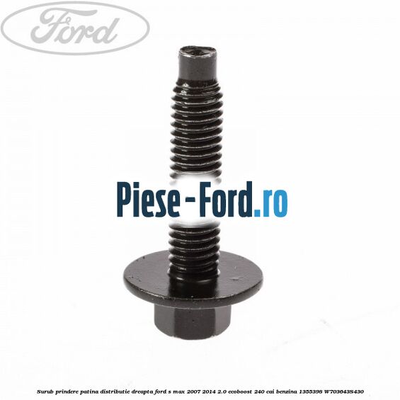 Surub prindere patina distributie dreapta Ford S-Max 2007-2014 2.0 EcoBoost 240 cai benzina