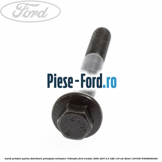Surub prindere patina distributie principala, intinzator hidraulic Ford Mondeo 2000-2007 2.0 TDDI 115 cai diesel #64F3B71223