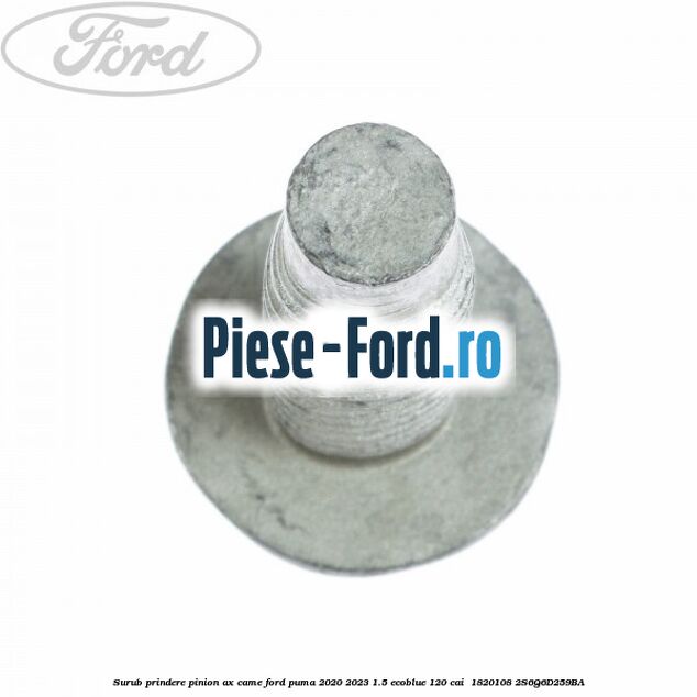 Surub prindere pinion ax came Ford Puma 2020-2023 1.5 EcoBlue 120 cai  #2B14916D57