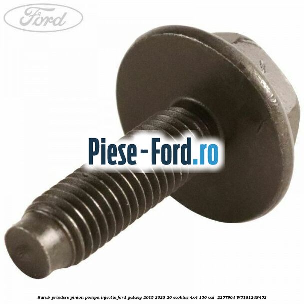 Surub prindere pinion pompa injectie Ford Galaxy 2015-2023 2.0 EcoBlue 4x4 150 cai #59D76DCB82