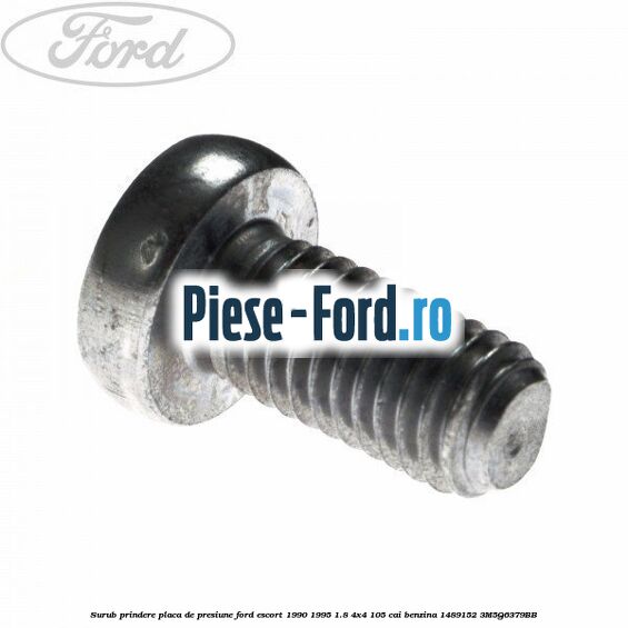 Surub prindere placa de presiune Ford Escort 1990-1995 1.8 4x4 105 cai benzina #9625AA7E74