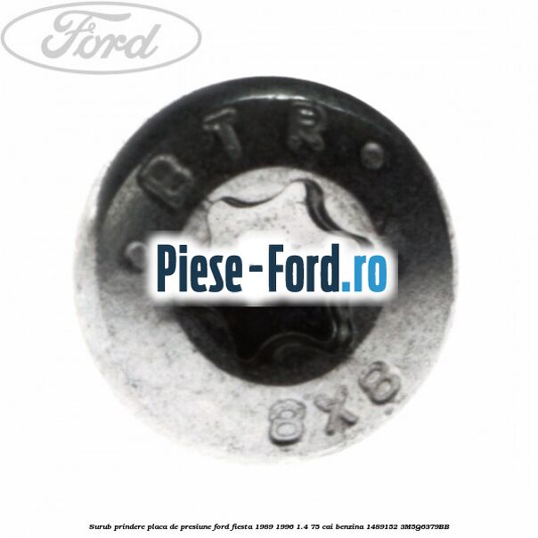 Surub prindere placa de presiune Ford Fiesta 1989-1996 1.4 75 cai benzina #D9EF849C11