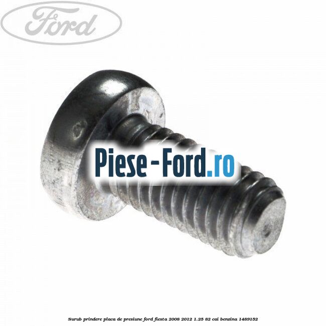Surub prindere placa de presiune Ford Fiesta 2008-2012 1.25 82 cai